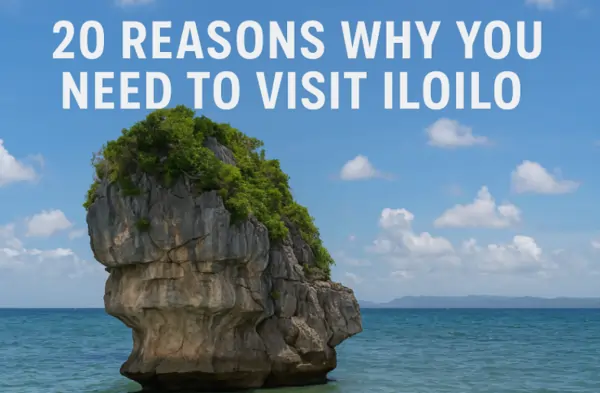 20 reasons why you need to visit iloilo