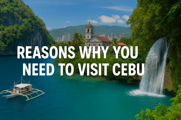 Reasons Why You Need to Visit Cebu